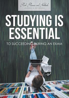 Studying is Essential to Succeeding During an Exam 1683779355 Book Cover