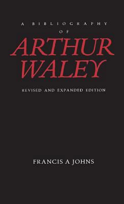 A Bibliography of Arthur Waley: Revised and Exp... B0000COD51 Book Cover