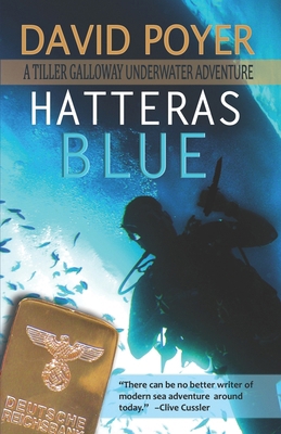 Hatteras Blue: A Tiller Galloway Underwater Adv... 1492213136 Book Cover
