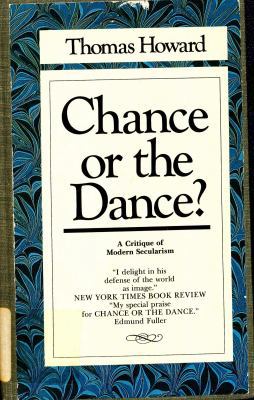 Chance or the Dance? A Critique of Modern Secul... 0877880328 Book Cover