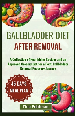 Gallbladder Diet After Removal: A Collection of... B0CVRZPDV9 Book Cover