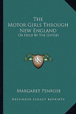 The Motor Girls Through New England: Or Held By... 1163271551 Book Cover
