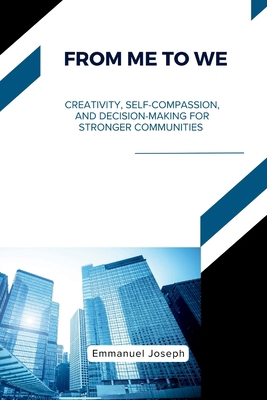 From Me to We, Creativity, Self-Compassion, and... 6050099405 Book Cover