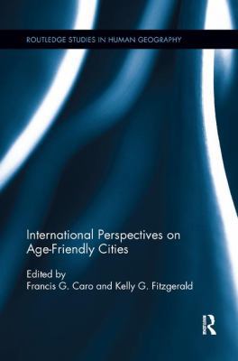 International Perspectives on Age-Friendly Cities 1138546364 Book Cover