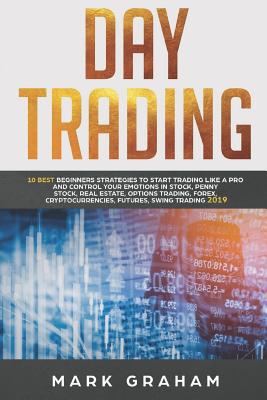 Day Trading: 10 Best Beginners Strategies to St... 1090890419 Book Cover