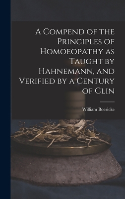 A Compend of the Principles of Homoeopathy as T... 1016194935 Book Cover