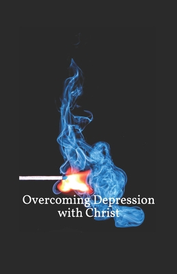 Overcoming Depression with Christ: Workbook and... B097DDFZ6Y Book Cover