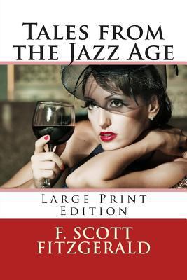 Tales from the Jazz Age - Large Print Edition [Large Print] 1495475115 Book Cover