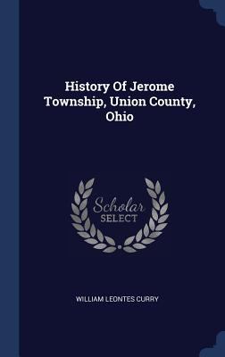 History Of Jerome Township, Union County, Ohio 1340493640 Book Cover