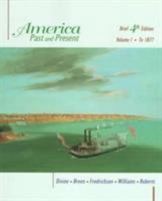 America, Volume I, to 1877 (Chapters 1 - 16): P... 0673984842 Book Cover