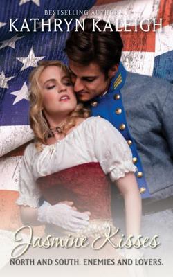 Jasmine Kisses (Southern Belle Civil War Romance) 1647914256 Book Cover