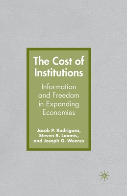 The Cost of Institutions: Information and Freed... 1349538256 Book Cover