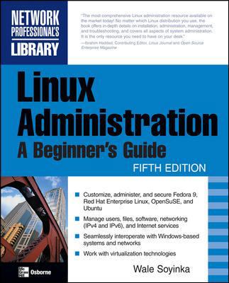 Linux Administration: A Beginner's Guide, Fifth... 0071545883 Book Cover
