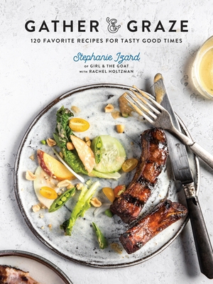 Gather & Graze: 120 Favorite Recipes for Tasty ... 0451495942 Book Cover