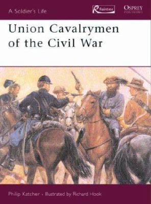 Union Cavalrymen of the Civil War 1410901157 Book Cover