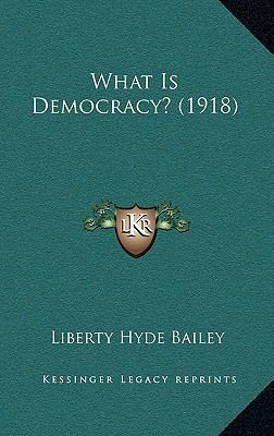 What Is Democracy? (1918) 1166225054 Book Cover