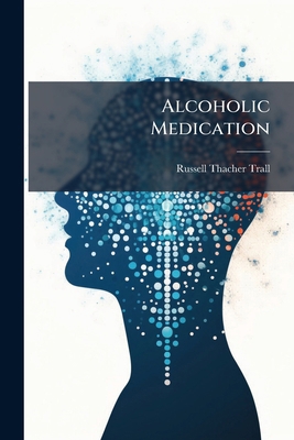 Alcoholic Medication 1179734149 Book Cover