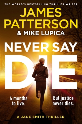 Never Say Die: A Jane Smith Thriller 1529922399 Book Cover