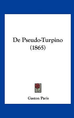 de Pseudo-Turpino (1865) [Latin] 1162354534 Book Cover