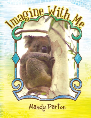 Imagine With Me 1452507147 Book Cover