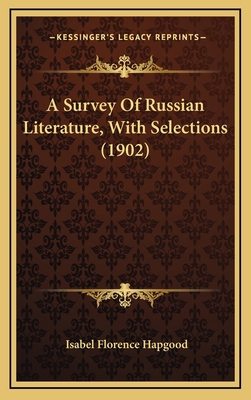 A Survey of Russian Literature, with Selections... 1164753584 Book Cover