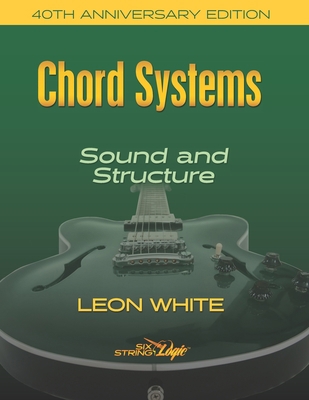 Chord Systems - Sound and Structure: 40th Anniv... 0997559519 Book Cover