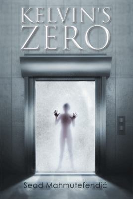 Kelvin's Zero 1493142399 Book Cover