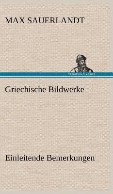 Griechische Bildwerke [German] 3847265997 Book Cover