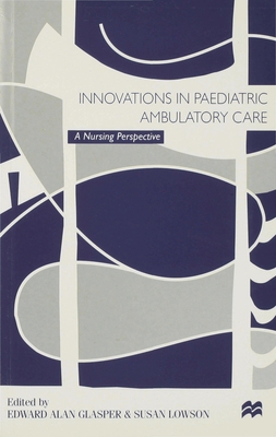 Innovations in Paediatric Ambulatory Care: A Nu... 0333684788 Book Cover