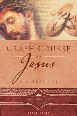 Crash Course on Jesus (Crash Course Bible Studies) 078472248X Book Cover