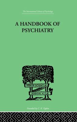 A Handbook of Psychiatry 1138874892 Book Cover