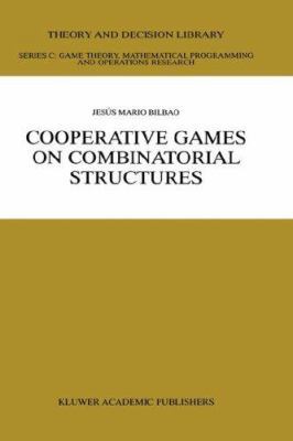 Cooperative Games on Combinatorial Structures 0792377826 Book Cover