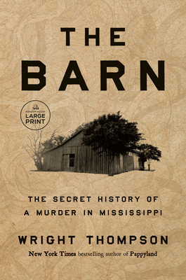 The Barn: The Secret History of a Murder in Mis... [Large Print] 0593949102 Book Cover