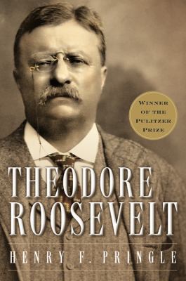 Theodore Roosevelt: A Biography 0156028026 Book Cover