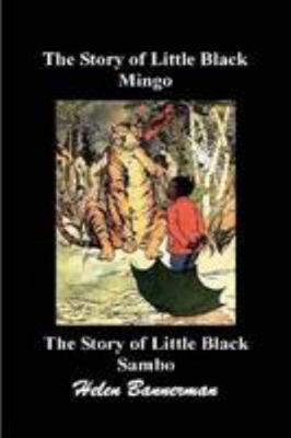 The Story of Little Black Mingo And The Story o... 144528667X Book Cover