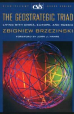 The Geostrategic Triad: Living with China, Euro... 089206384X Book Cover