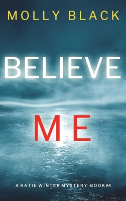 Believe Me (A Katie Winter FBI Suspense Thrille... 1094394858 Book Cover