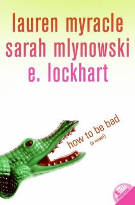 How to Be Bad B0058M8886 Book Cover