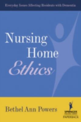 Nursing Home Ethics: Everyday Issues Affecting ... B008SMO48G Book Cover