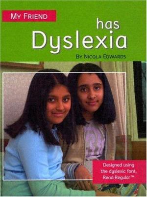 My Friend Has Dyslexia 1593891679 Book Cover
