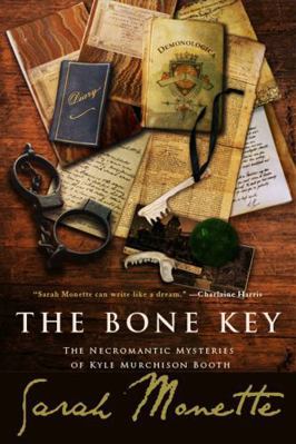 The Bone Key: The Necromantic Mysteries of Kyle... 1607012901 Book Cover