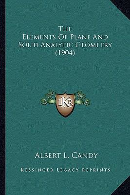 The Elements Of Plane And Solid Analytic Geomet... 1163942812 Book Cover