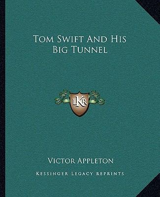 Tom Swift and His Big Tunnel 1162709898 Book Cover