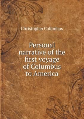 Personal narrative of the first voyage of Colum... 5518717342 Book Cover