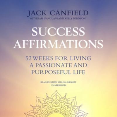 Success Affirmations: 52 Weeks for Living a Pas... 1538526719 Book Cover
