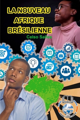 LA NOUVEAU AFRIQUE BRÉSILIENNE - Celso Salles: ... [French] 1006745270 Book Cover