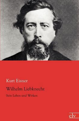 Wilhelm Liebknecht [German] 3862675335 Book Cover