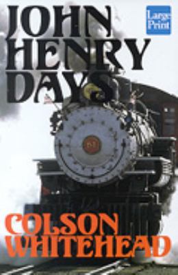 John Henry Days [Large Print] 1587242311 Book Cover