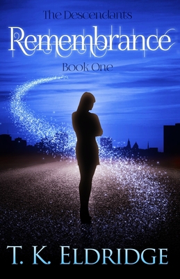 Remembrance: The Descendants: Book One 1702399869 Book Cover