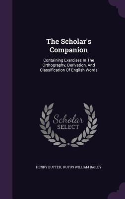 The Scholar's Companion: Containing Exercises I... 1347620958 Book Cover